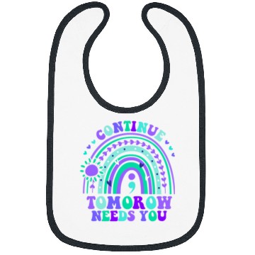 Discover Continue Tomorrow Needs You suicides Awareness Rainbow Ribbon Bibs