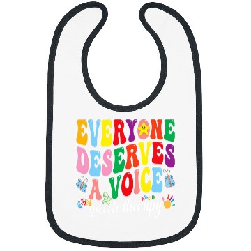 Discover Everyone Deserves A Voice Speech Therapy Pathologist SLP Bibs