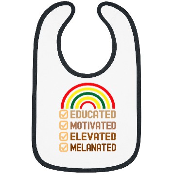 Discover Educated Motivated Elevated Melanated Black pride Melanin Bibs