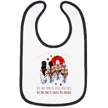 Discover Native American We Are Here To Heal Not Harm 350 Bibs