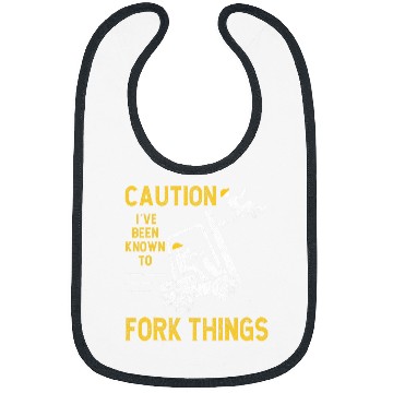 Discover Certified Forklift Operator Ive been known to fork things Bibs