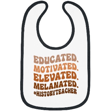 Discover Educated Motivated Elevated History Teacher Back to School Bibs