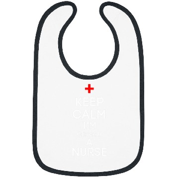 Discover Keep Calm Im AlA nurses Funny Nursing Student Bibs