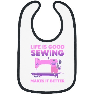 Discover Sewing Machine Life Is Good Sewing Makes It Better 106 knit Bibs