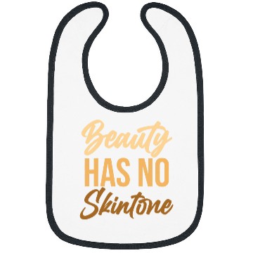 Discover Beauty Has No Skin Tone Black History Melanin African Bibs