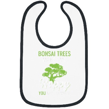Discover Bonsai Trees Makes Me happy Bibs