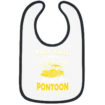 Discover Pontoon Boat Funny Makin Waves And Catchin Rays On The Pontoon35 Boat Boating Bibs