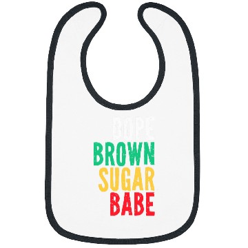 Discover Dope Brown Sugar Babe Juneteenth Freedom Day Independence 1 Bibs