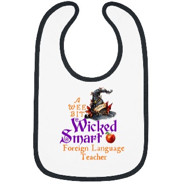 Discover Cute A Wee Bit Wicked Foreign Language Teacher Halloween Bibs