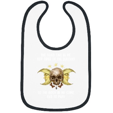 Discover Skeletons Skulls The Good Girl In Me Got Tired Skull Gothic Grim Reaper Goth 288 Skull Bibs