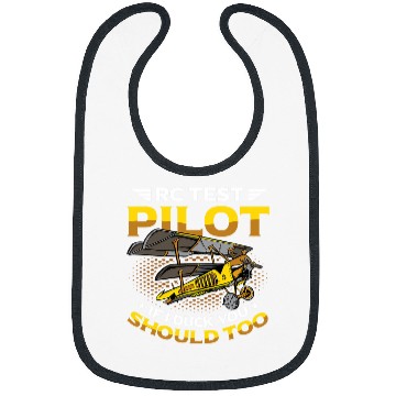 Discover Pilot Job Rc Test Pilot If I Duck You Should Too Rc Airplane Bibs
