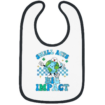 Discover Small Act Big Impact Earth Day Happiest nurses One Earth Bibs