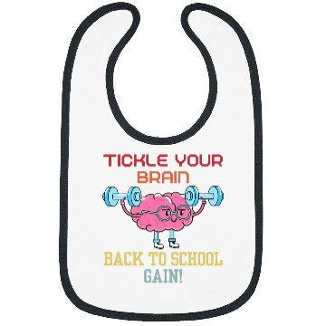 Discover TICKLE YOUR BRAIN BACK TO SCHOOL GAIN FUNNY BACK TO SCHOOL Bibs