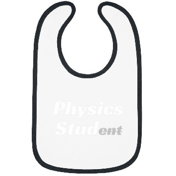 Discover Physicist Physics Stud Physics Student Bibs
