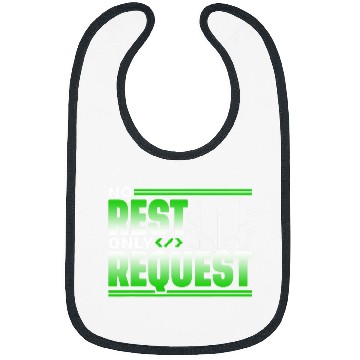 Discover No Rest Only Request Coder Sayings Code Programmer Coding Bibs