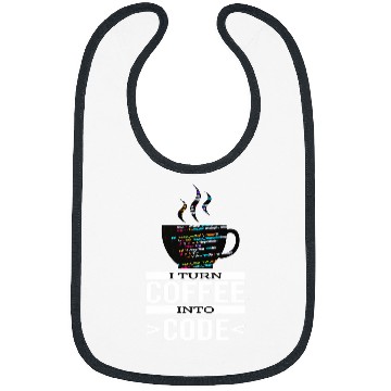 Discover Software Engineer Coder Programmer I Turn Coffee Into Code Bibs