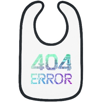 Discover Programmer Error 404 Computer 404 Day Science 6 Bibs