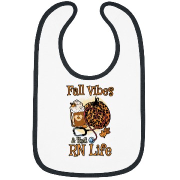 Discover Fall Vibes That RN Life Registered nurses Nursing Life Bibs