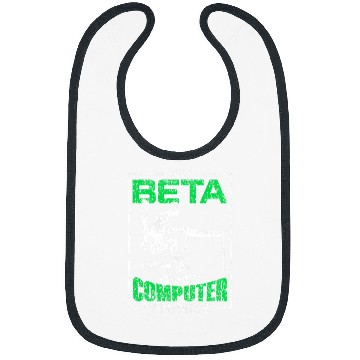 Discover My Beta Does Computer Things Coder Programmer Programming Bibs