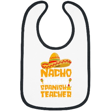 Discover Cinco De Mayo Language Tutor Nacho Spanish Teacher Bibs