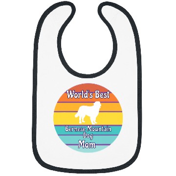 Discover Worlds bests Bernese Mountain Dog Mom Bibs