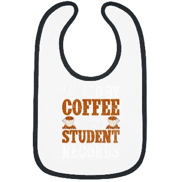 Discover Fueled By Coffee And Student Records School Staff Bibs