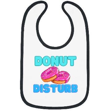 Discover DoNut Disturb Funny Do Not Disturb Bibs