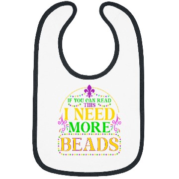 Discover Fun Mardi Gras Parade Bead Lover I Need More Beads Bibs