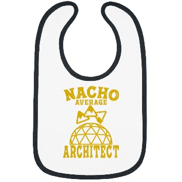 Discover architect fun nacho average architecture taco nacho mexican 2 Bibs
