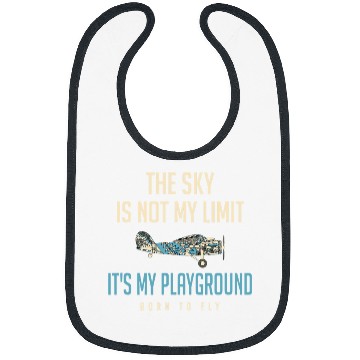 Discover The Sky Is Not My Limit Its My Playground Pilot Bibs