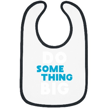 Discover Do Something Big Bibs