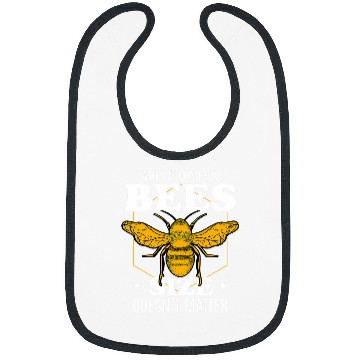 Discover Funny Beekeeper Quote Beekeeping When It Comes To Bees Bibs