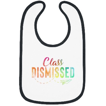 Discover happy last day of school class dismissed teacher or student 1 Bibs