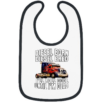 Discover Big Rig Trucker Truck Driver Diesel Born Diesel Bred Bibs