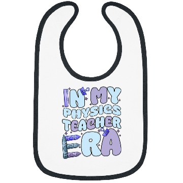 Discover Back To School In My Teacher Era Physics Teacher Bibs