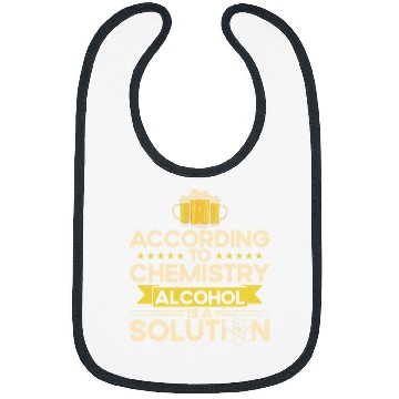 Discover Funny Accordion According To Chemistry Alcohol Is A Solution Chemist Science Bibs