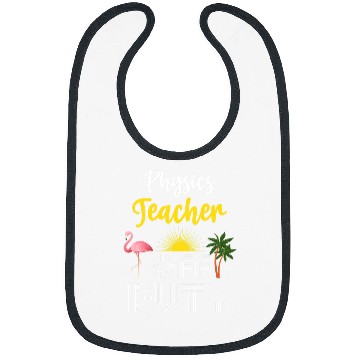 Discover Funny Physics Teacher Off Duty Vacation 21 Bibs