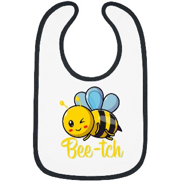 Discover BeeTch Funny Bee Quotes For Bees Lovers Bee Bibs