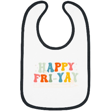 Discover Friyay Teacher Happy Friday Weekend Funny Teacher Bibs