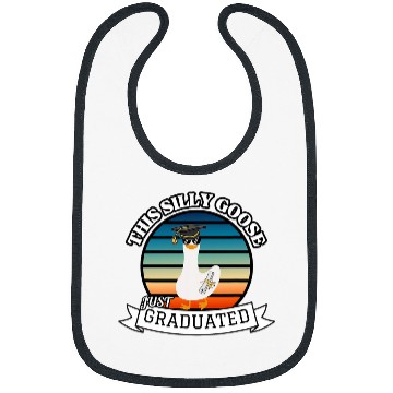 Discover This Silly Goose Just Graduated Funny Graduation Bibs