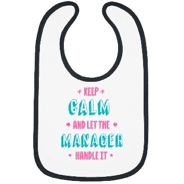 Discover Keep Calm Let Manager Handle It Professional Boss Career Bibs