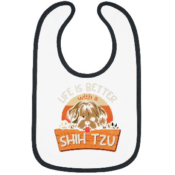Discover Shih Tzu Pet Life Is Better With A Shih Tzu Funny Bibs
