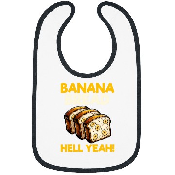 Discover Bananas Bread Baker Baking Lover Banana Bread Hell Yeah Bibs