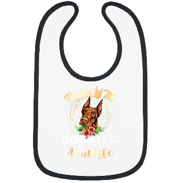 Discover Doberman Pet Rockin The Dog Mom Aunt Life Doberman Pinscher Womens Funny 1 Bibs
