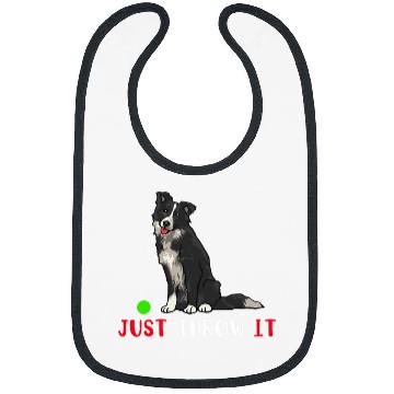 Discover Border Collie Pet Just Throw it Funny Border Collie Dog Lover funny Bibs