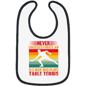 Discover Sport Ping Pong Never Underestimate An Old Man Who Plays Table Tennis Player Bibs