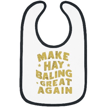 Discover Make Hay Baling Great Again Hay Bale Farming Election Bibs