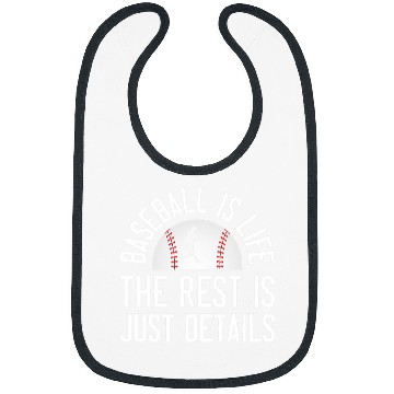 Discover Sport Baseball Is Life The Rest Is Just Details Bibs