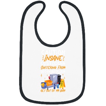 Discover School Custodian Janitor Caution Insane Custodian Suffering Bibs