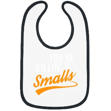 Discover Sport Baseball Youre Killin Me Smalls Baseball 3 Bibs